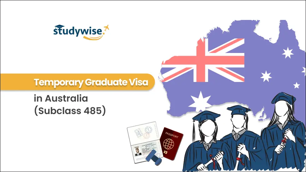 What You should know about a Temporary Graduate Visa in Australia (Subclass 485)
