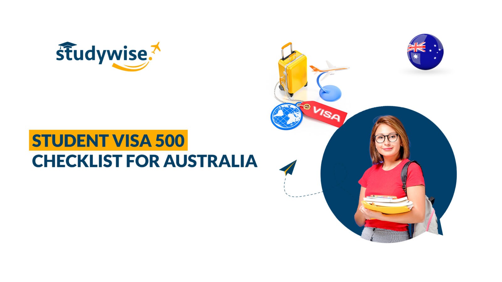 Student Visa 500 Checklist Australia StudyWise student-visa-500-checklist-australia-studywise