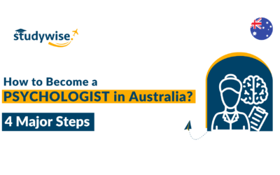How to Become a Psychologist in Australia? 4 Major Steps!