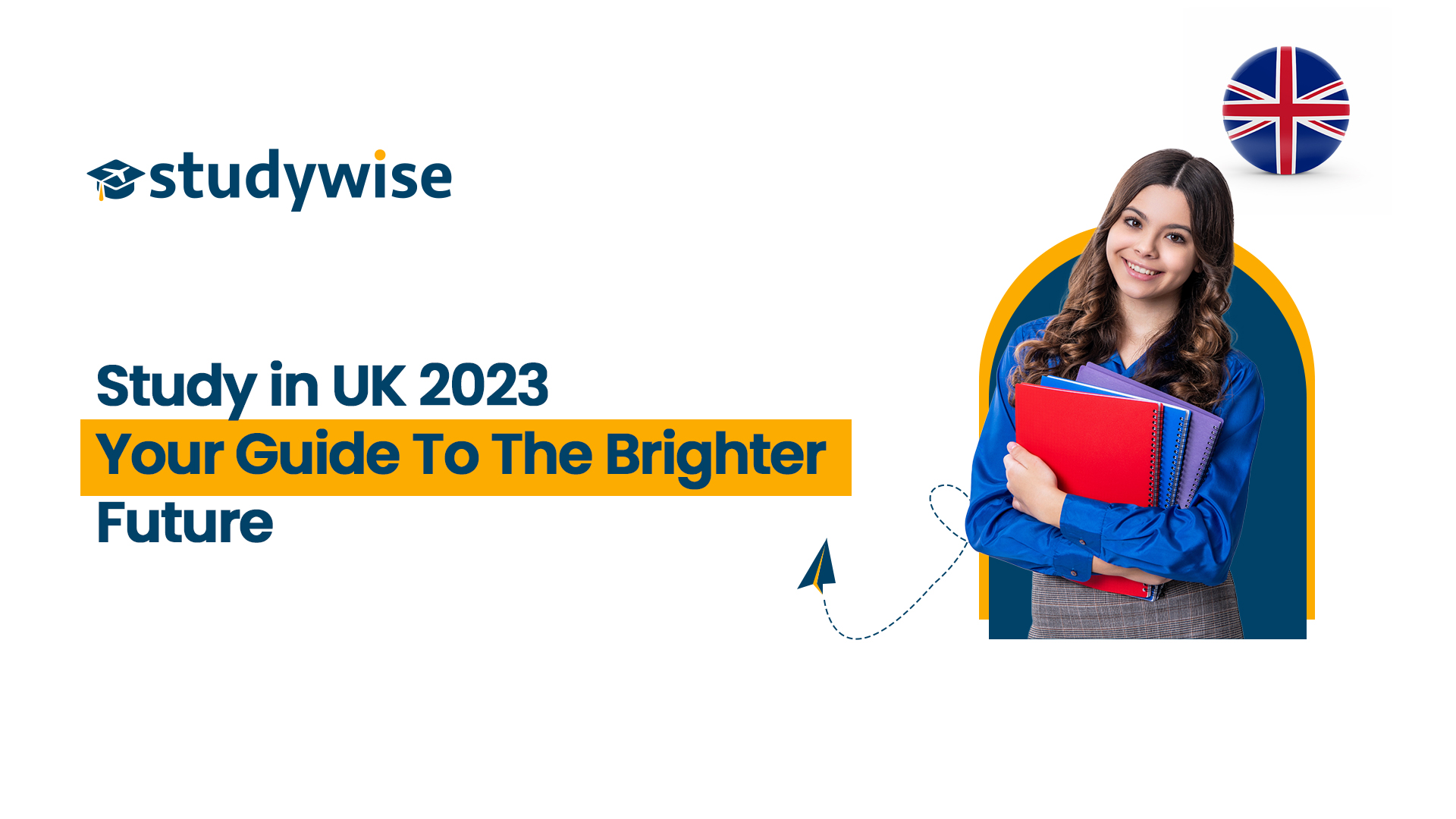 Study In Uk 2023 Your Guide To The Brighter Future Study Wise Study In Uk 2023 Your Guide To The Brighter Future Study Wise
