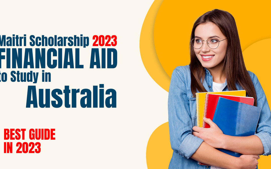 Maitri Scholarship 2023