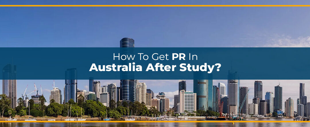 Australian Student Visa To PR Visa | A Significant Pathway