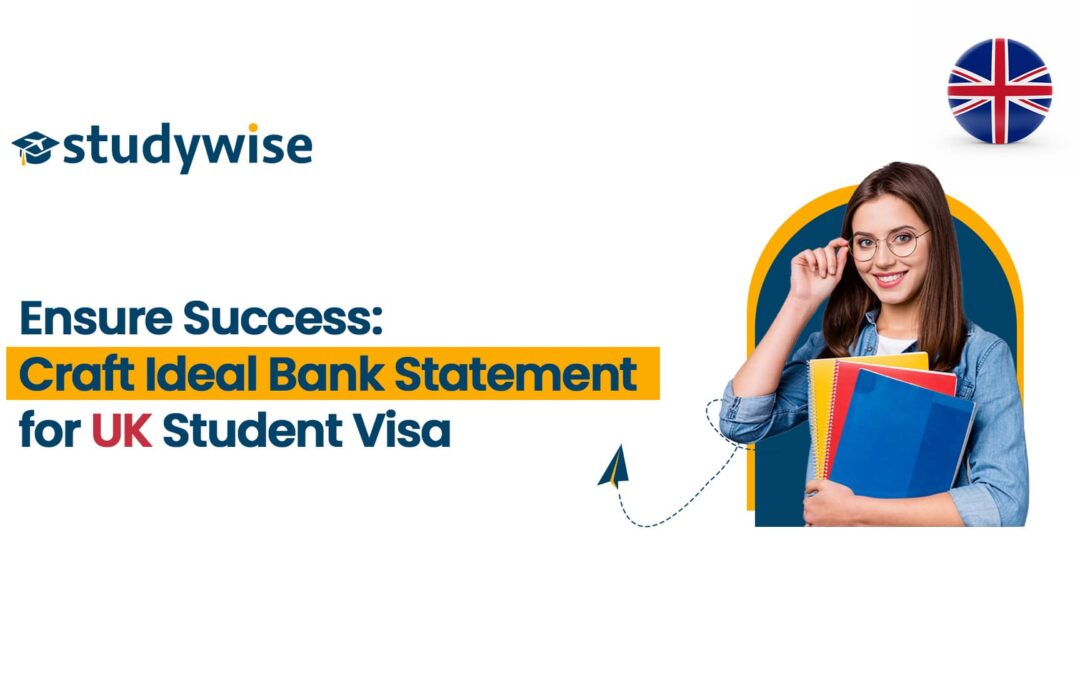 Bank Statement for UK Student Visa