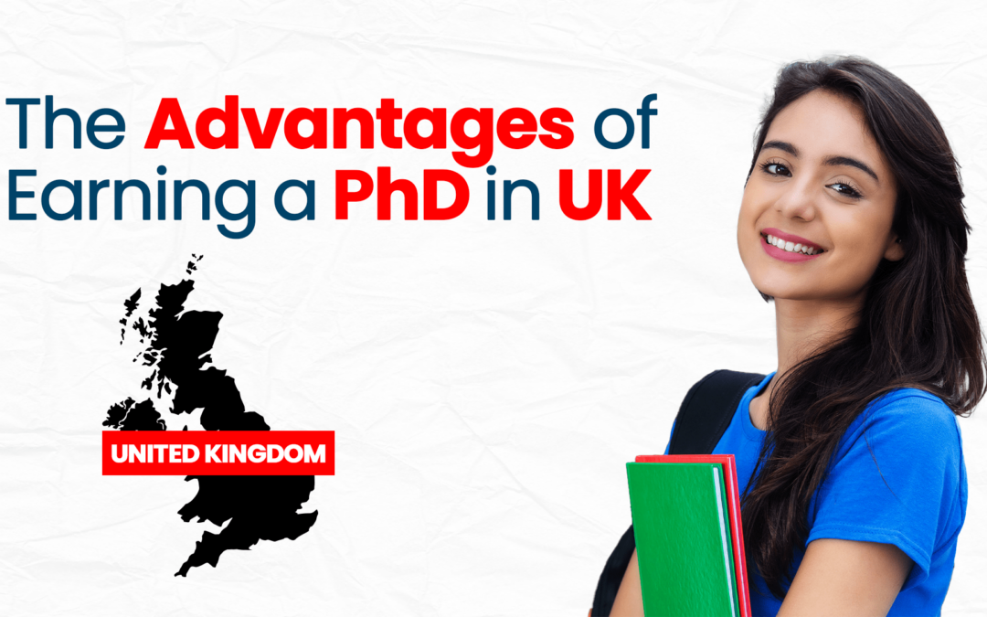 The Key Advantages of Earning a PhD in UK