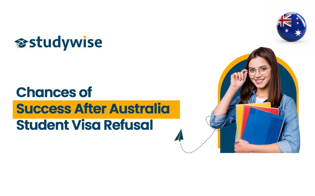 Chances of Success After Australia Student Visa Refusal