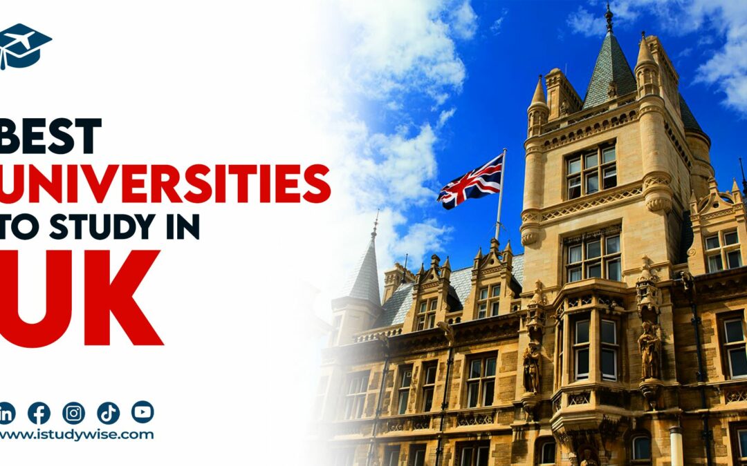Explore the Best Universities to Study in the UK