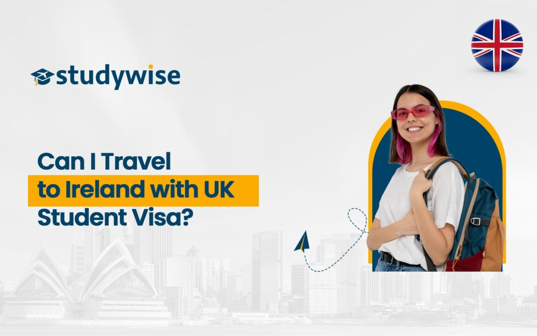 Can I Travel to Ireland with UK Student Visa?