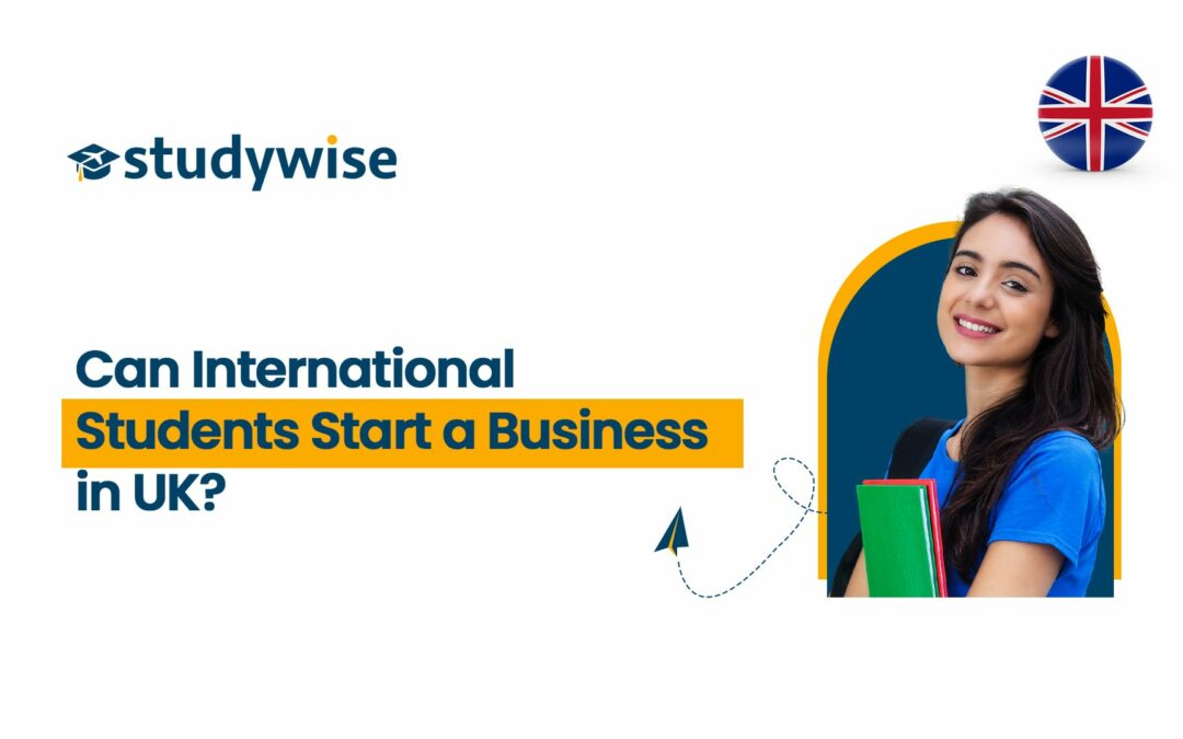 Can International Students Start a Business in UK?