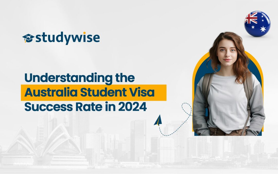 Australia Student Visa Success Rate in 2024