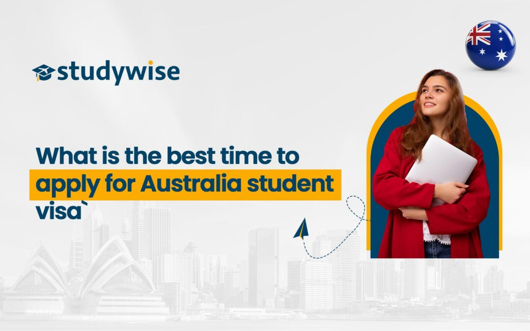 best time to apply for Australia student visa