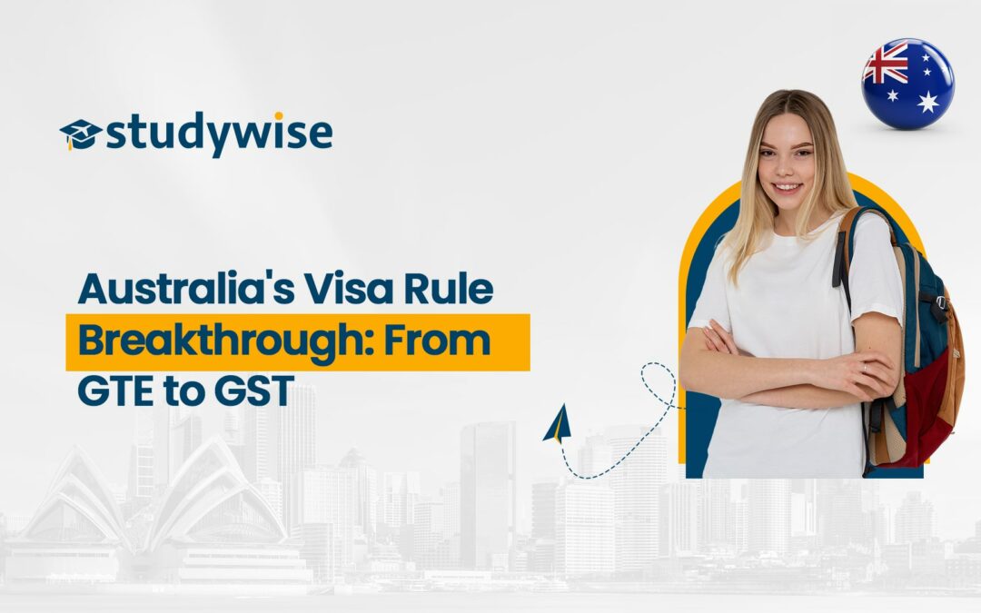 Australia Visa Rule Breakthrough From GTE to GST