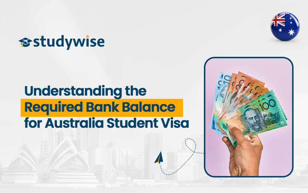 Understanding the Required Bank Balance for Australia Student Visa