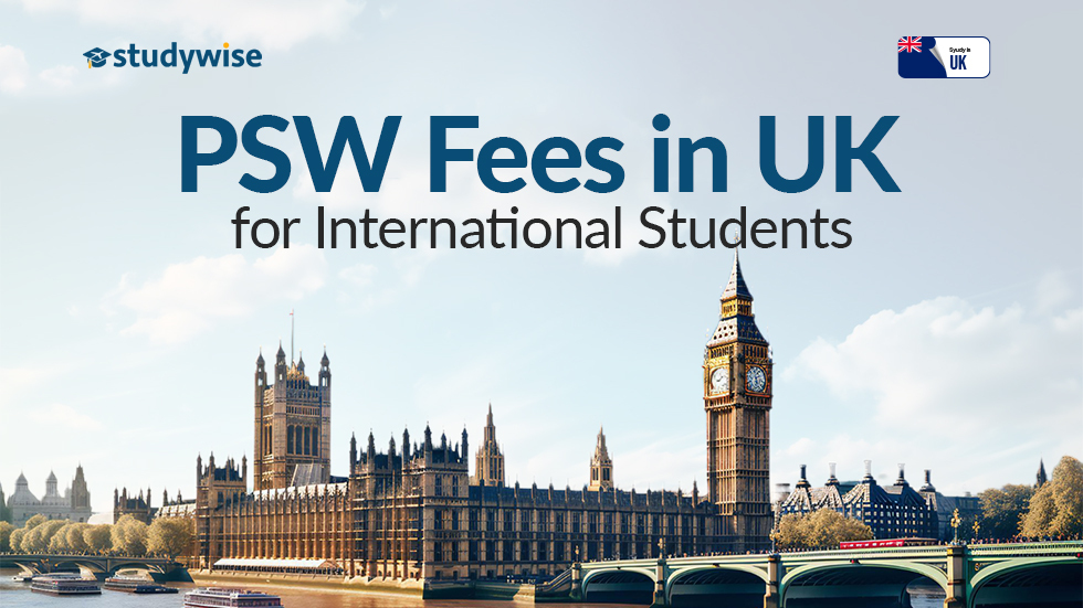 PSW Fees in UK for International Students in 2024