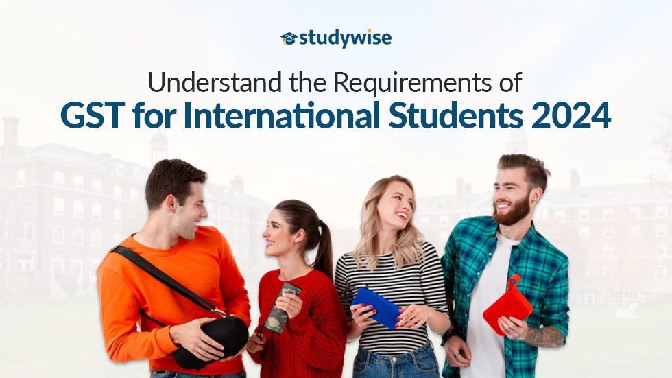 Requirements of GST for International Students in Australia in 2024