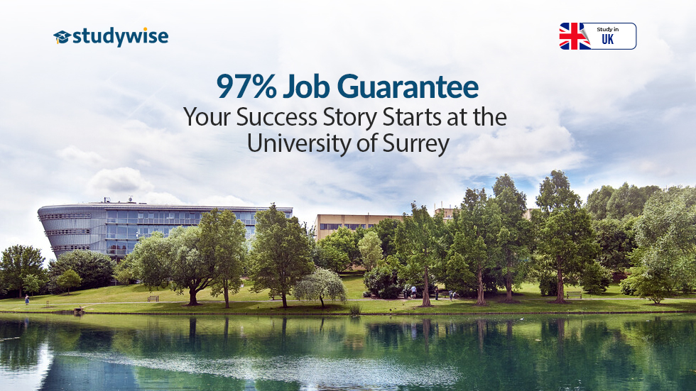 97% Job Guarantee – Your Success Story Starts at the University of Surrey