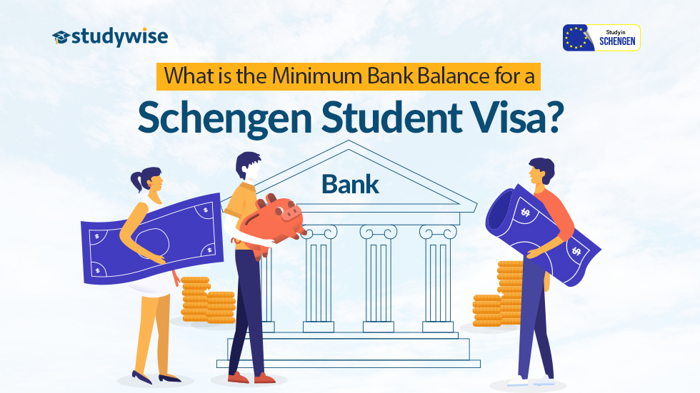 bank balance for Schengen student visa