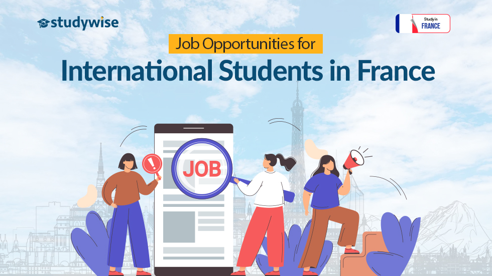 Job Opportunities for International Students in France