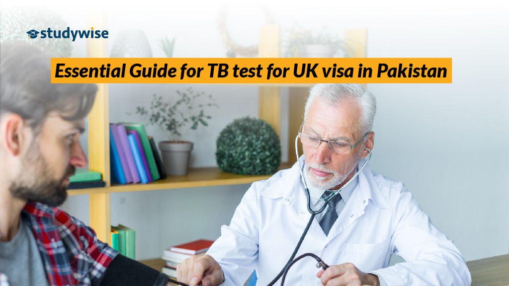 Essential Guide for TB Test for UK Visa in Pakistan