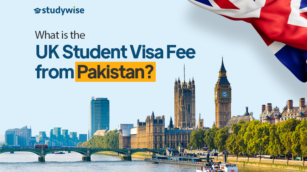 What is the UK Student Visa Fee from Pakistan?