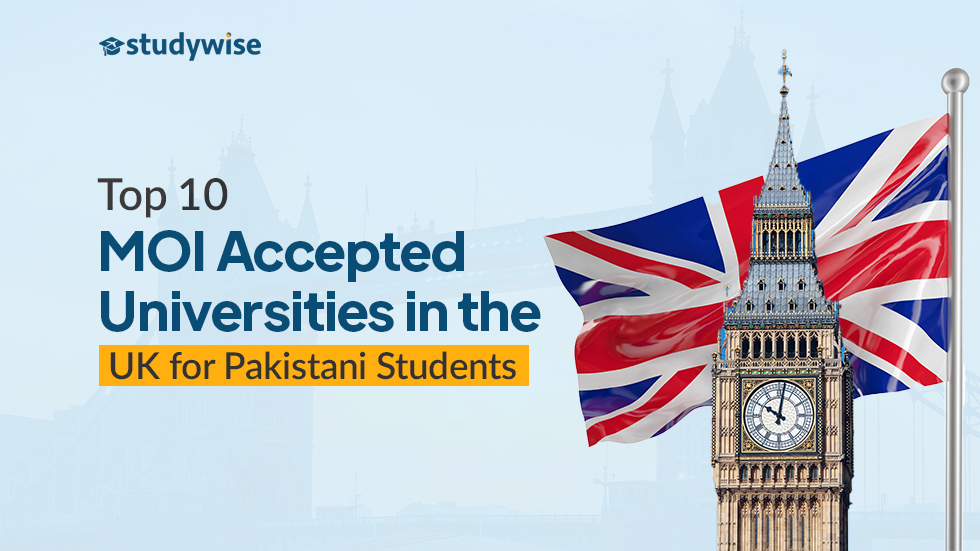 Top 10 MOI Accepted Universities in the UK for Pakistani Students